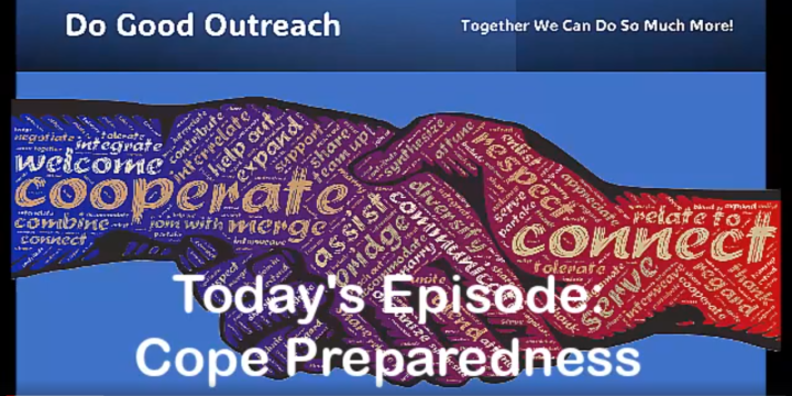 Do Good Outreach, Episode 1: Cope Preparedness