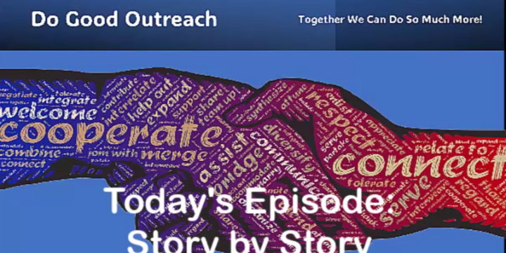 Do Good Outreach – Episode 3 Story by Story